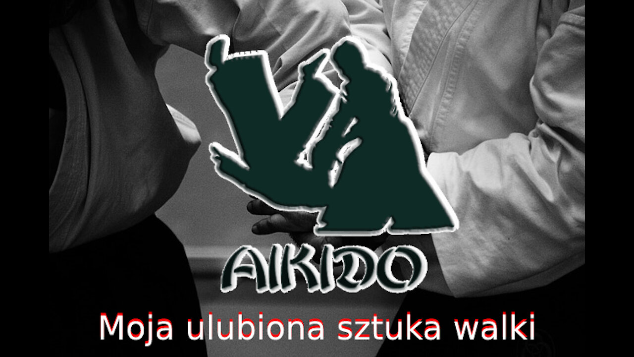 Aikidō | Moja ulubiona sztuka walki...