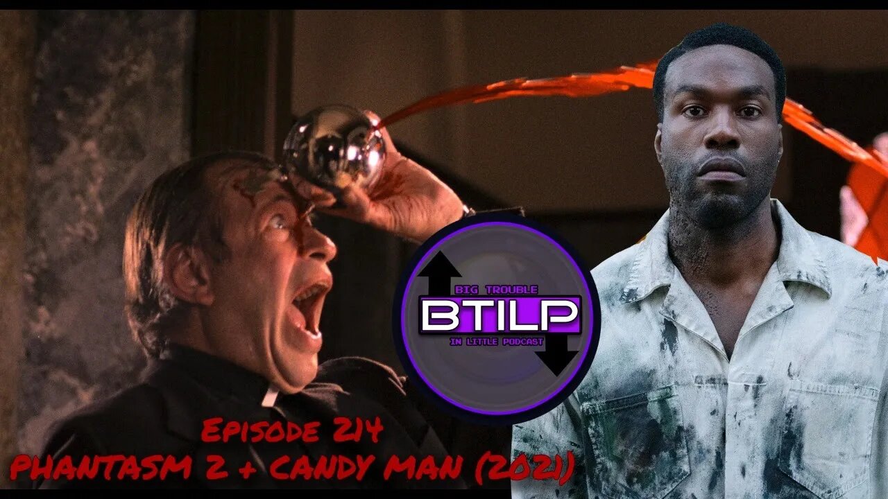 #214- Phantasm 2 + Candy Man (2021)