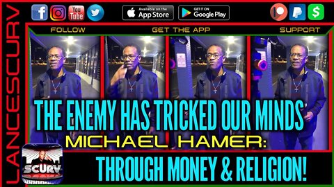 THE ENEMY HAS TRICKED OUR MINDS THOUGH MONEY AND RELIGION! | MICHAEL HAMER