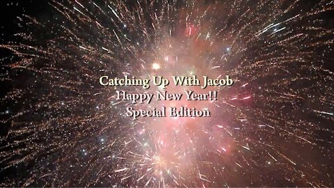 Catching Up With Jacob: Happy New Year!! Special Edition - Ep. 58