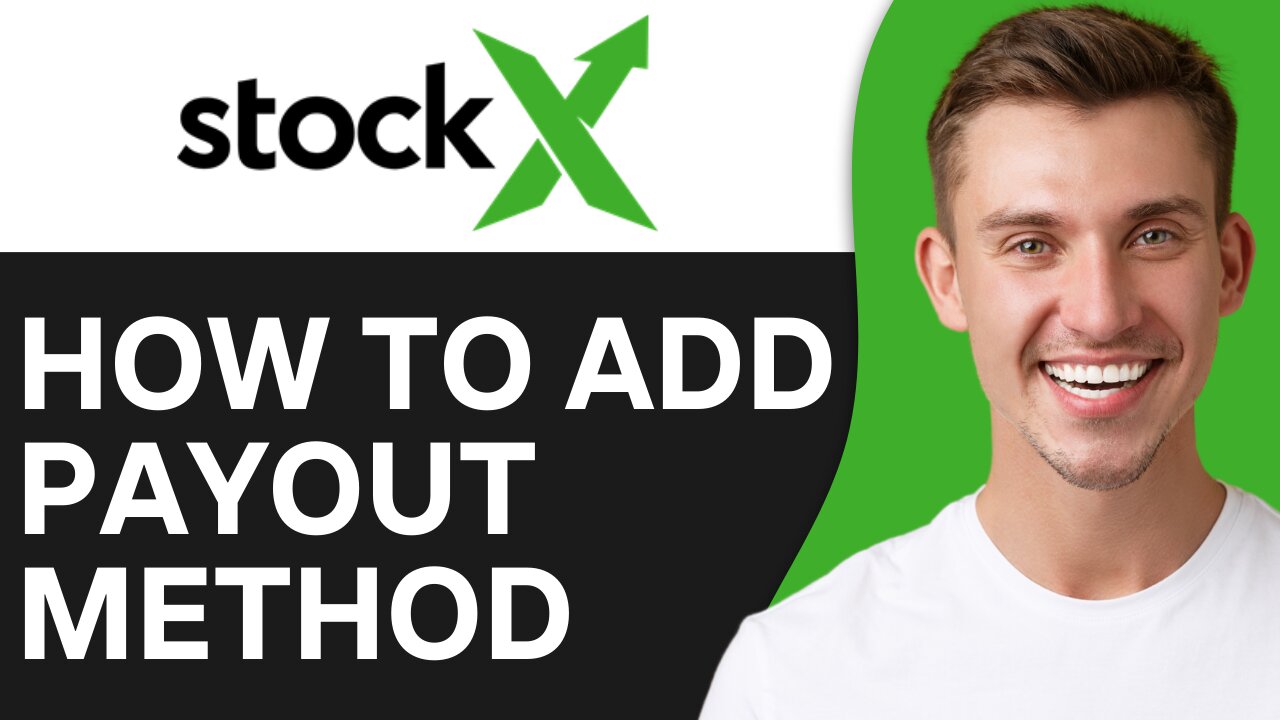 HOW TO ADD PAYOUT METHOD ON STOCKX