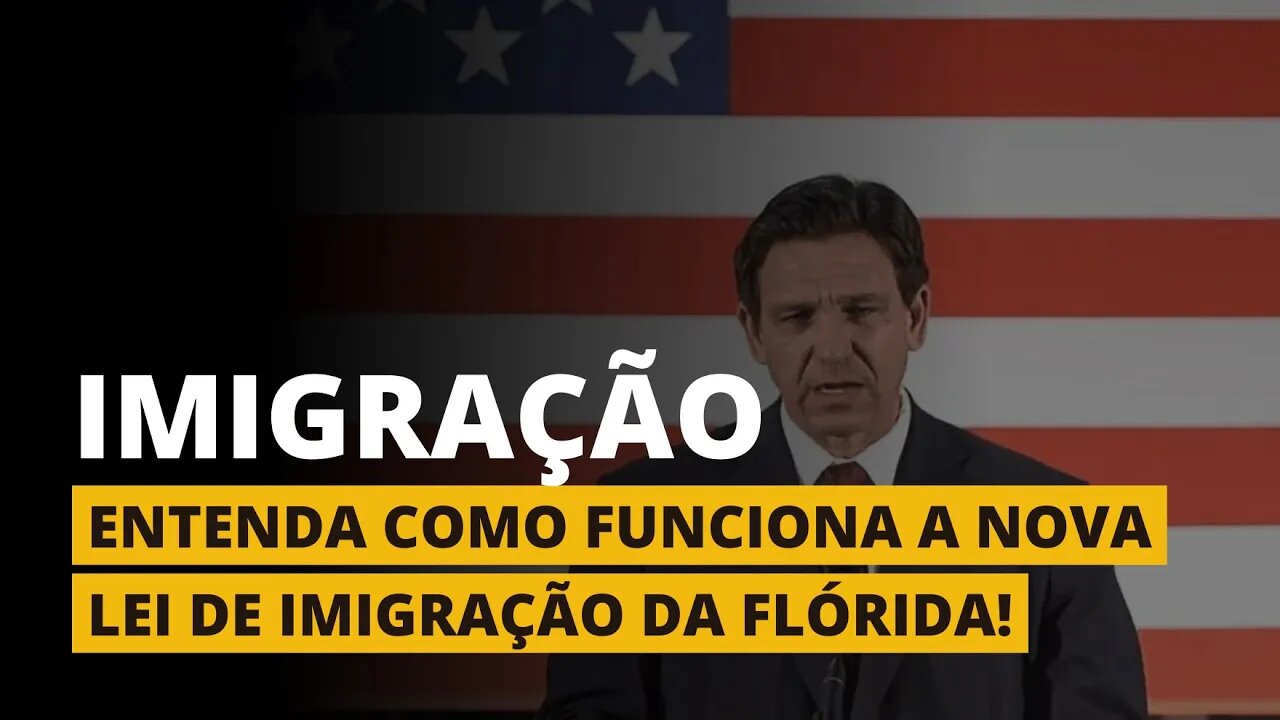 NOVA LEI DA FLÓRIDA PARA IMIGRANTES INDOCUMENTADOS!