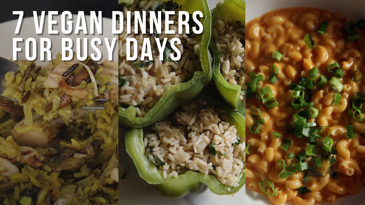 7 easy and delicious vegan meals for busy people