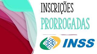 Urgente! INSS 2022: Inscrições PRORROGADAS para o Concurso