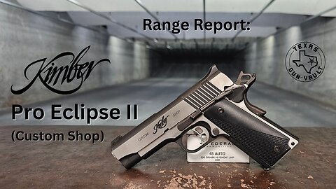 Range Report: Kimber Custom Shop Pro Eclipse II 1911