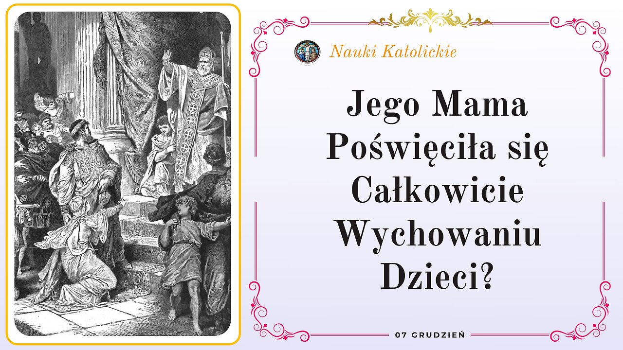 Jego Mama Poświęciła się Całkowicie Wychowaniu Dzieci? | 07 Grudzień