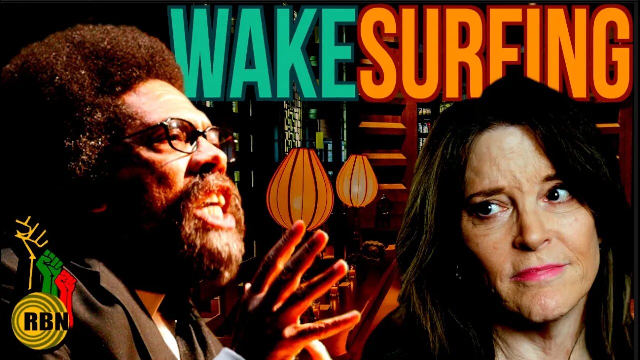 Marianne Williamson Grifts Off of Dr. Cornel West