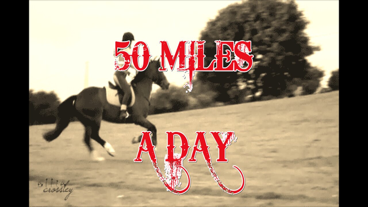 50 MILES A DAY