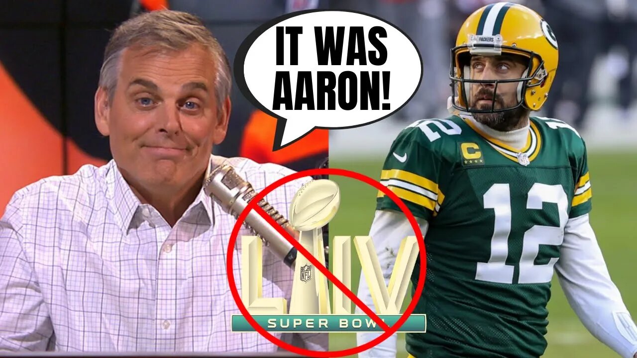 Colin Cowherd Thinks Aaron Rodgers LEAKED Super Bowl Boycott Story To Attack The Media!