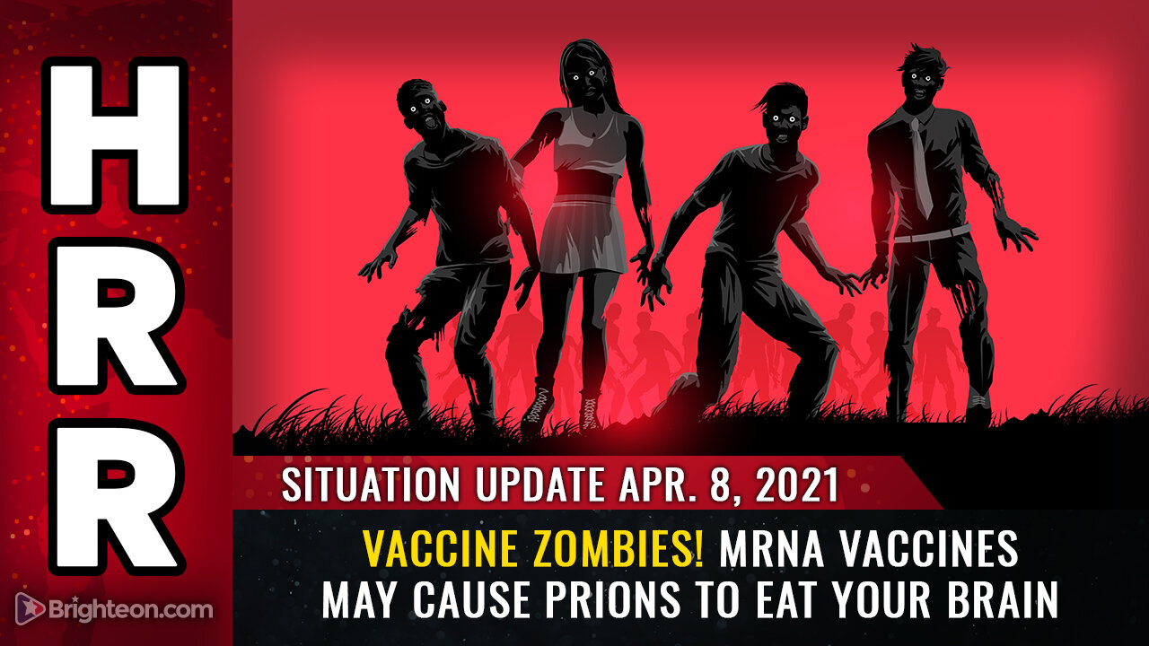 VACCINE ZOMBIES! mRNA vaccines may cause PRIONS to eat your brain