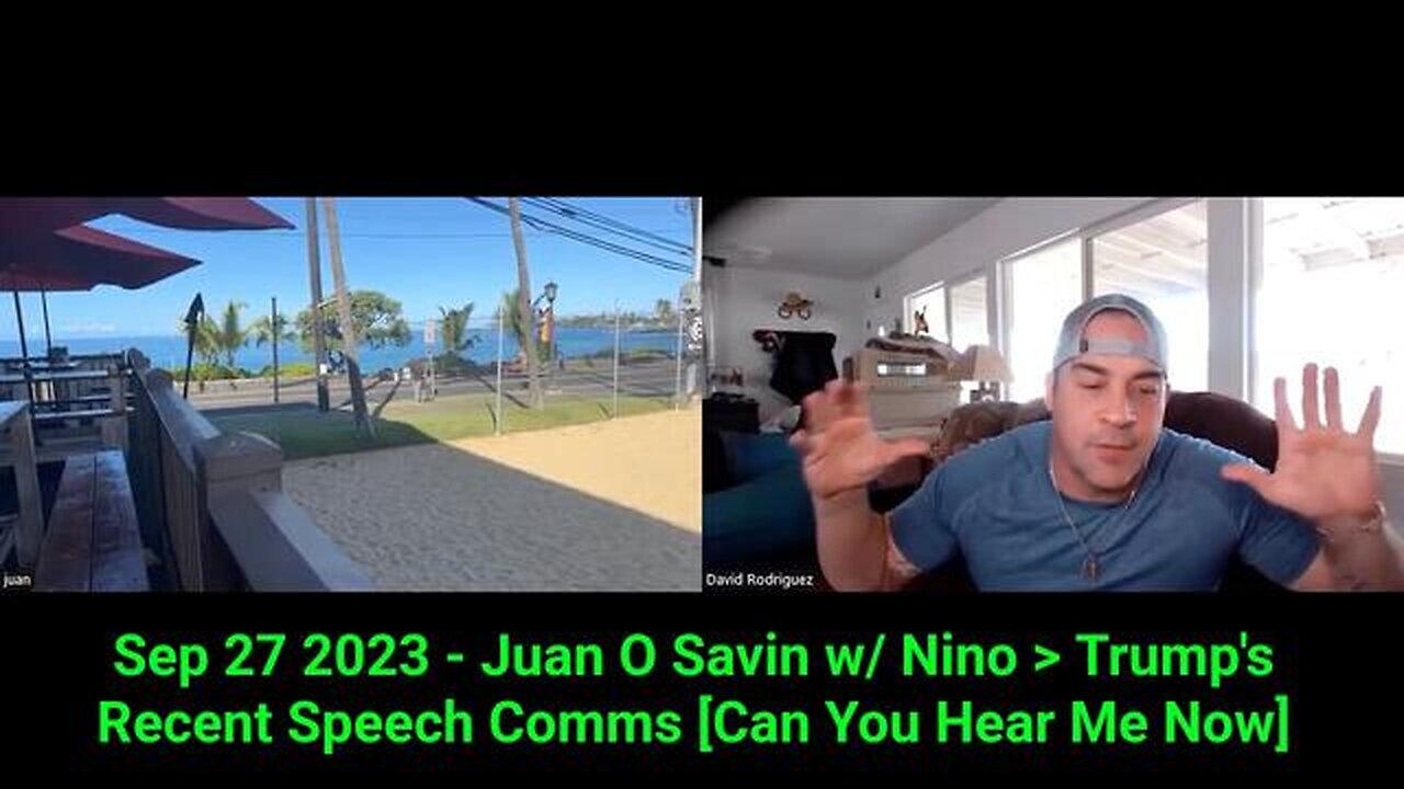 Sep 27 2023 - Juan O Savin w/ Nino > Trump's Recent Speech Comms [Can You Hear Me Now]