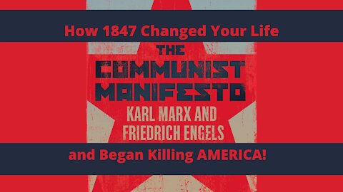 How 1848 Changed Your Life and Started To Destroy America!