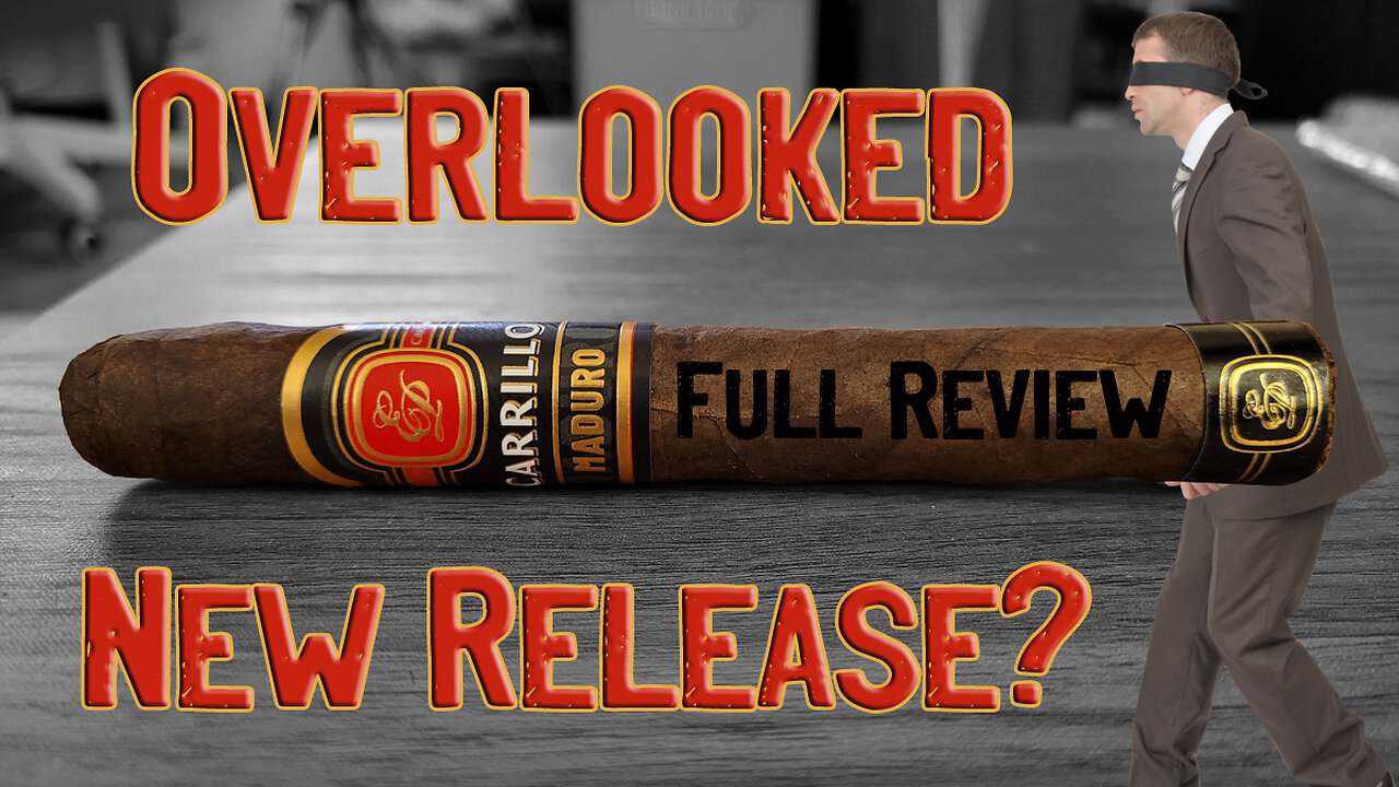 (Patreon) E.P. Carrillo Maduro (Full Review)