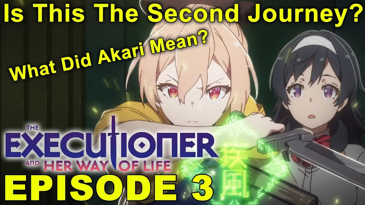 The Executioner and Her Way of Life - Episode 3 Impressions! Is This The Second Journey?