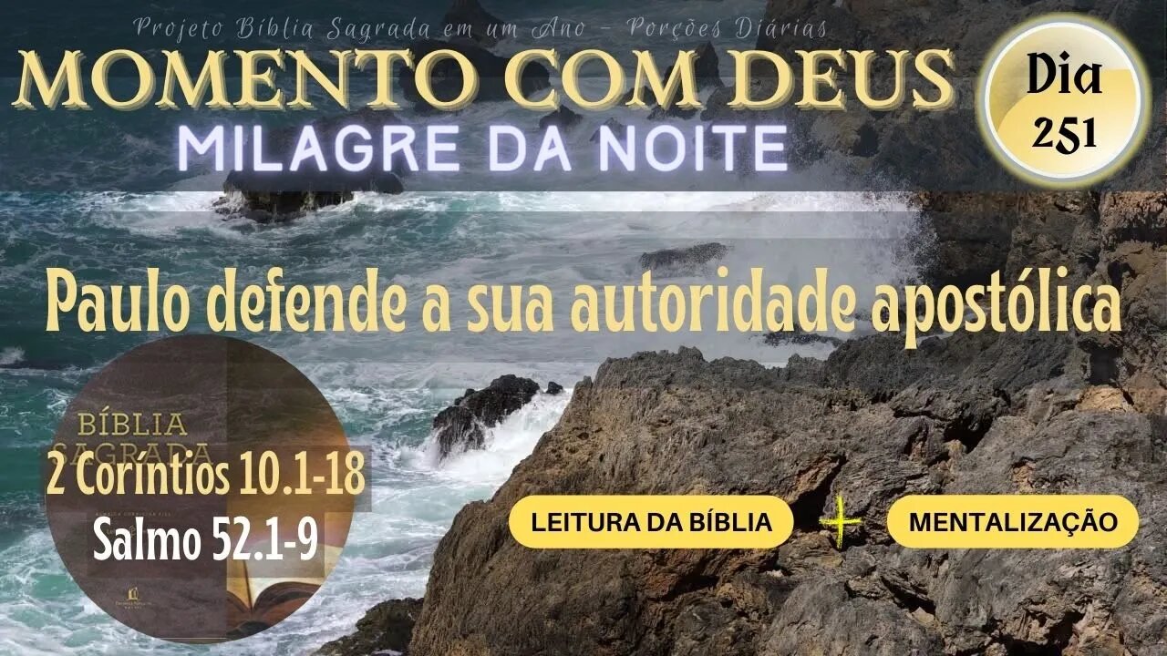 MOMENTO COM DEUS - MILAGRE DA NOITE - Dia 251/365 #biblia