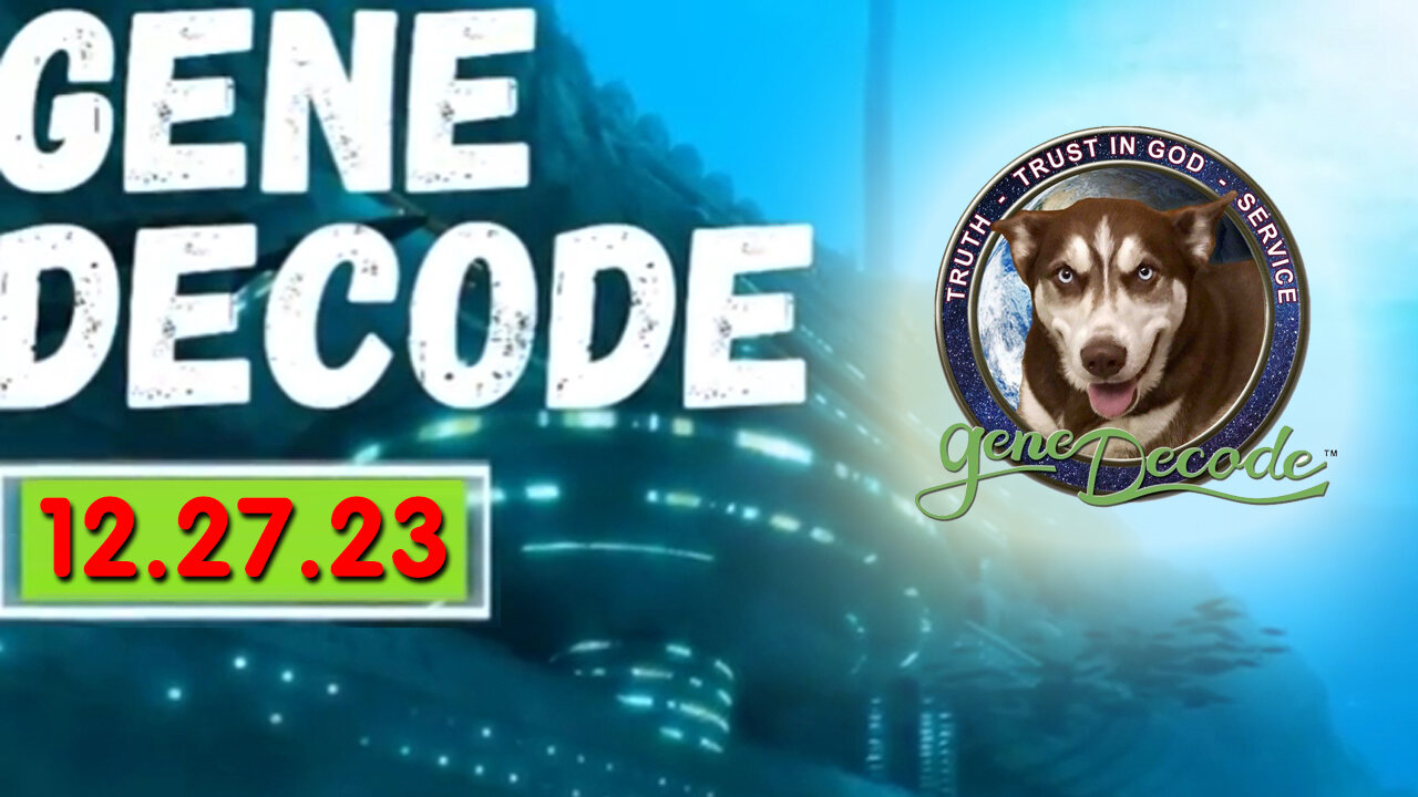 Gene Decode Latest Update 12.27.2Q23 - BIG EVENT