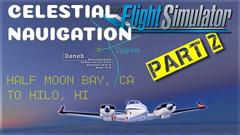 07-2 Half Moon Bay to Aircraft Carrier with Celestial Navigation [Part 2] (4K HDR 5.1)