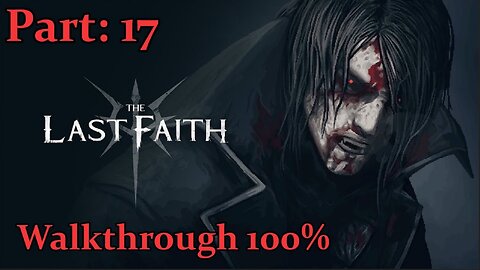 The Last Faith Walkthrough - Part: 17 - Ordens Regnant Palace