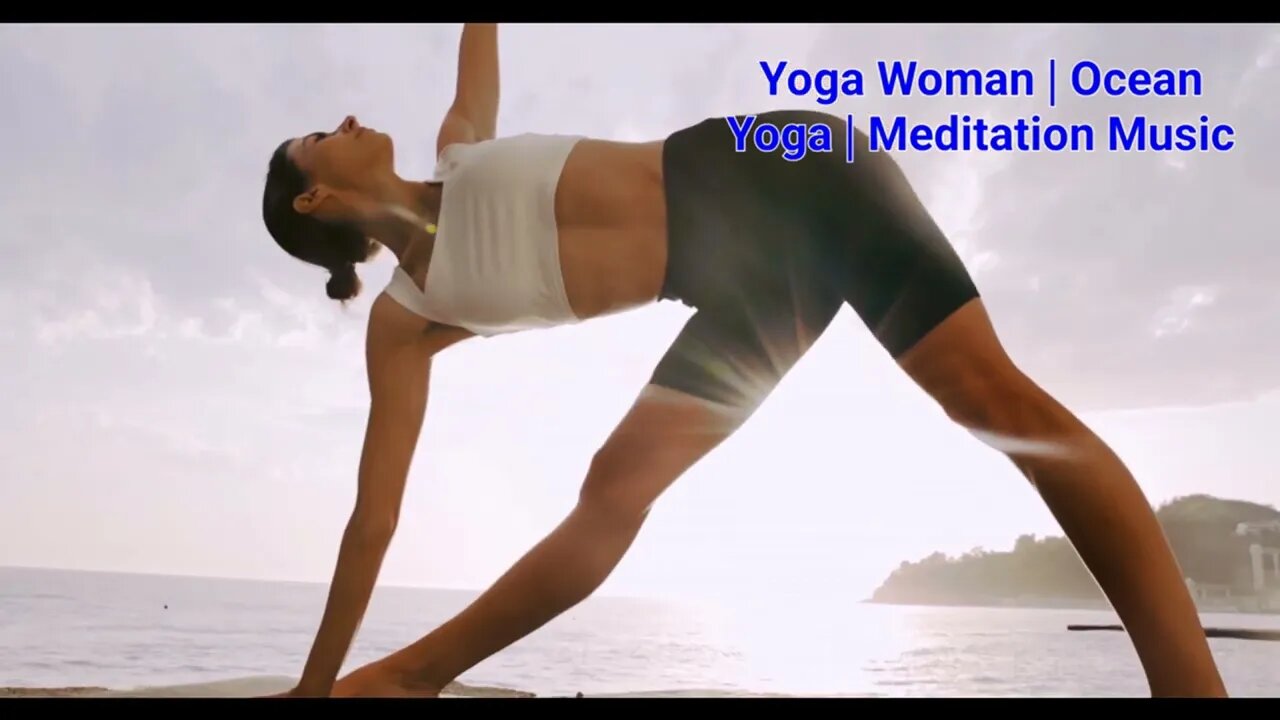 Yoga Woman | Ocean Yoga | Meditation Music 10 Minutes #yoga #yogalife #music #meditation #woman