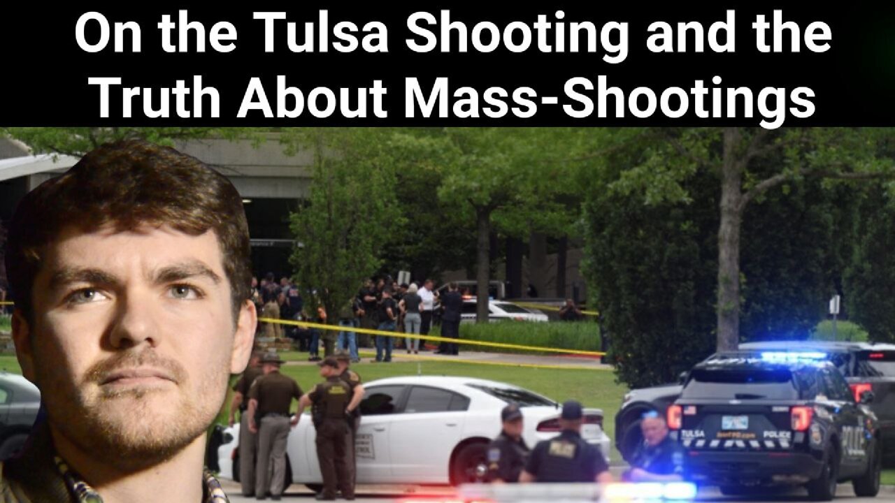 Nick Fuentes || On the Tulsa Shooting and the Truth About Mass-Shootings