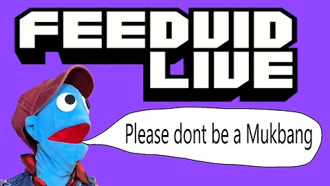 PUPPET PLAYS FEEDVID LIVE