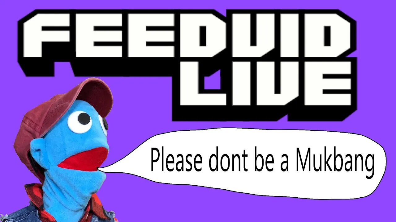 PUPPET PLAYS FEEDVID LIVE