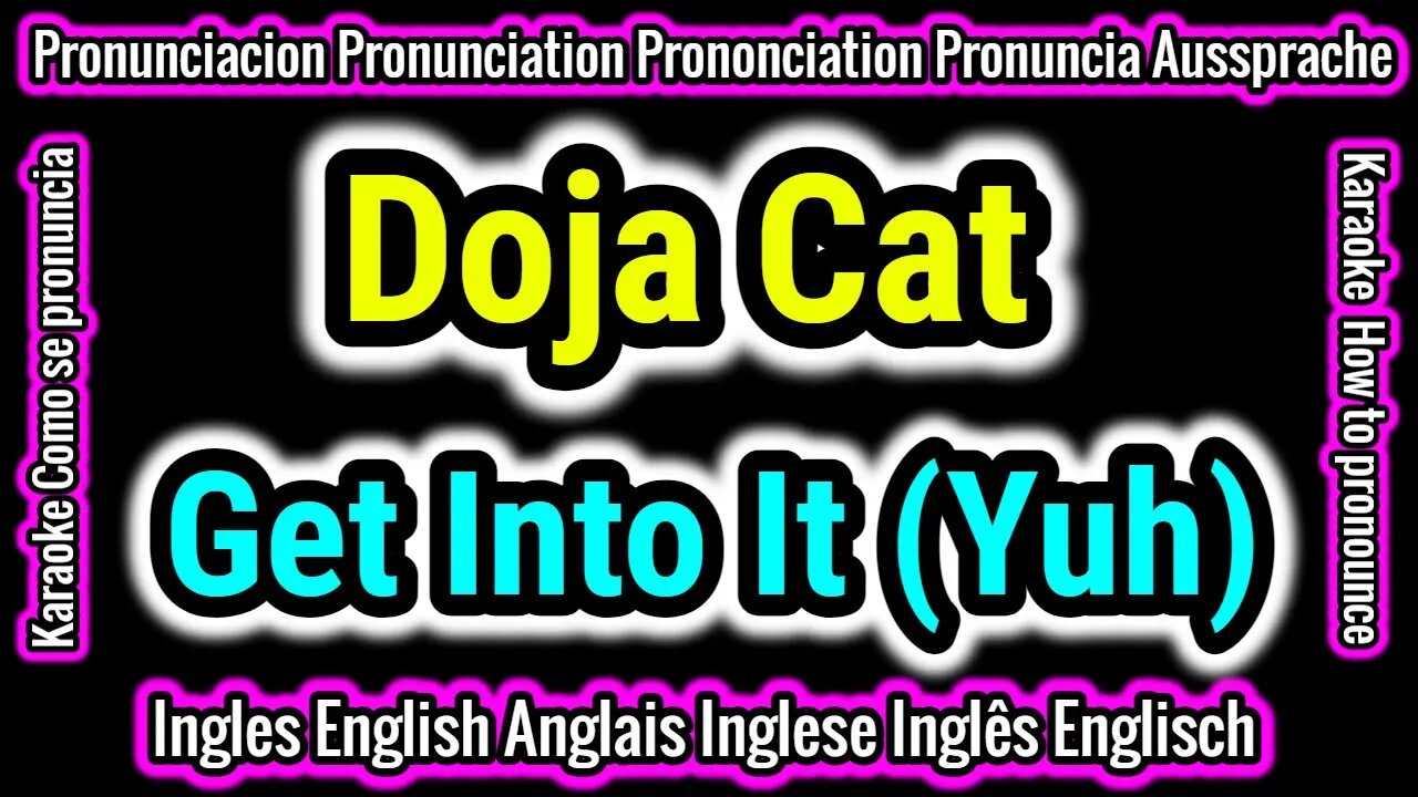 Doja Cat | Get Into It (Yuh) | Aprende Como hablar cantar con pronunciacion en ingles español