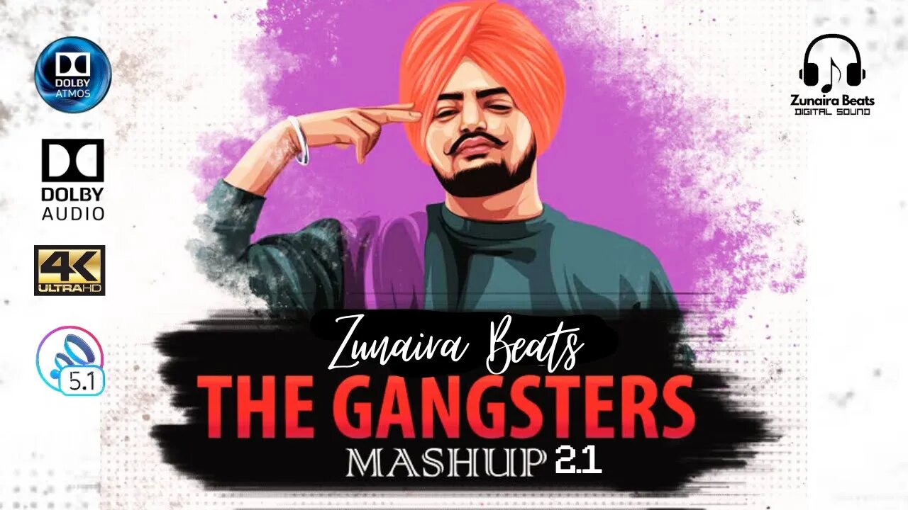 The Gangsters Mashup | Sidhu Moose Wala X Shubh | 4K | Dolby Atmos | 3D 5.1 Sound | Zunaira Beats