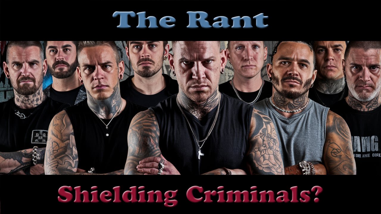 The Rant-Shielding Criminals?