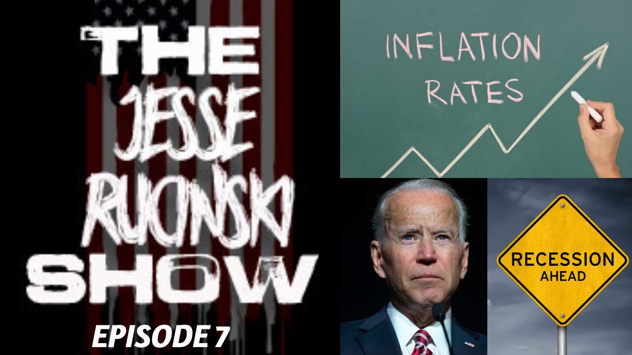 Episode 7 - Bidens Economics, a Recession, and Bidenflation