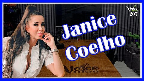 DIGITAL INFLUENCER RORAIMENSE (JANICE COELHO) - Voice Podcast #207