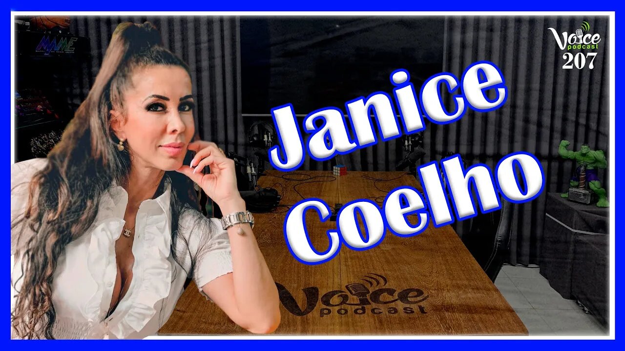 DIGITAL INFLUENCER RORAIMENSE (JANICE COELHO) - Voice Podcast #207