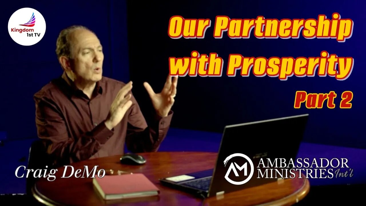 Our Partnership With Prosperity Part 2 (The Ambassador with Craig DeMo)