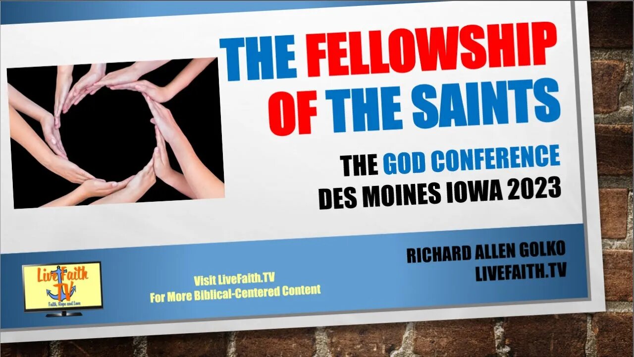 The Fellowship of the Saints -- The God Conference -- Des Moines, Iowa Sept 15-17, 2023