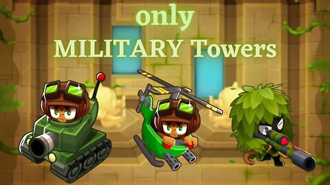 Challenge: Only MILITARY Towers / Bloons TD6