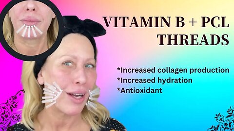 Vitamin B + PCL Threads - More Collagen Building Power GlamCosm 20% SASSY10