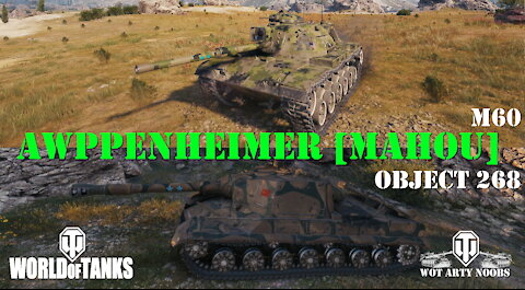 Awppenheimer [MAHOU] - M60 & Object 268