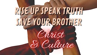 Enough Of The Bias: Rise Up Speak Truth Save Your Brother