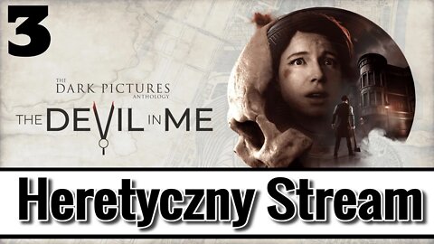 Devil in Me Heretyczny stream CZĘŚĆ 3 OK robi się ciekawie! - PS5