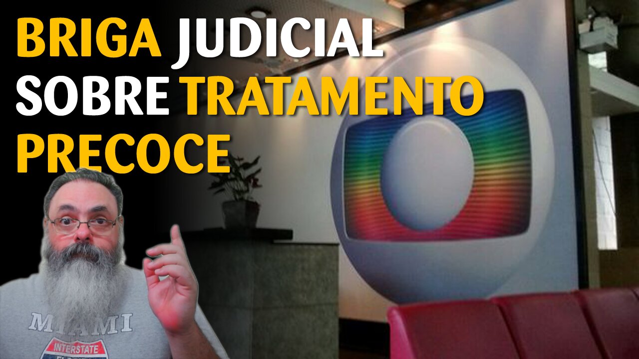Associação de médicos processa rede globo sobre tratamento precoce