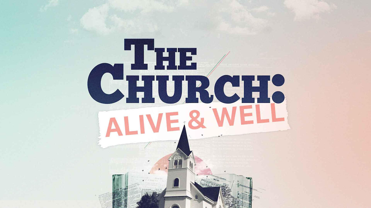 The Church Alive & Well | Dr. Jim Garlow