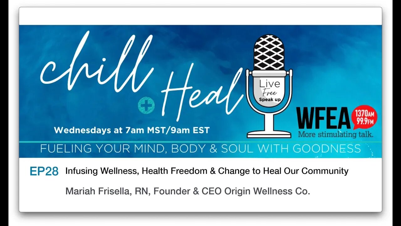 chill & Heal EP 28 | Infusing Wellness, Health Freedom & Change to Heal Our Community