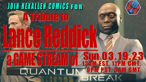 LANCE REDDICK TRIBUTE - QUANTUM BREAK (Monthly Game Break)