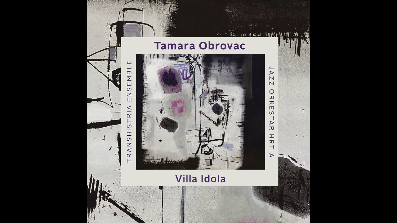 Tamara Obrovac Transhistria Ensemble - Villa Idola