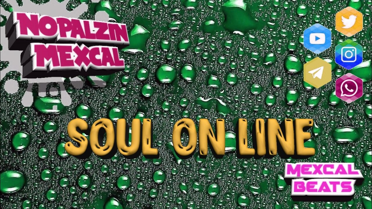 2 SOUL ON LINE (MexCal Beats)