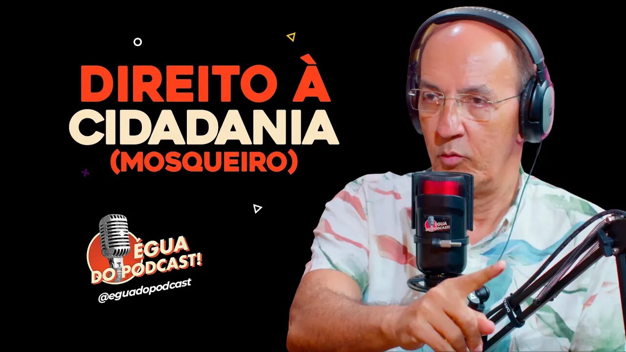 ÉGUA DO PODCAST - DIREITO À CIDADANIA