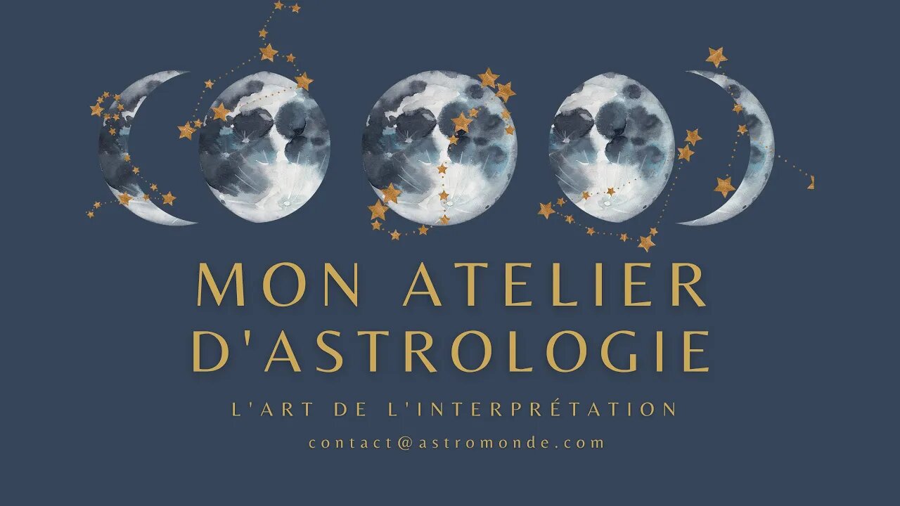 Mon atelier d'astrologie - l'art de l'interprétation astrologique