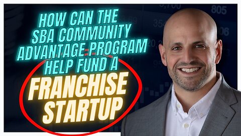 How Can the SBA Community Advantage Program Help Fund a Franchise Startup