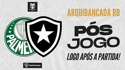 PÓS JOGO - PALMEIRAS x BOTAFOGO