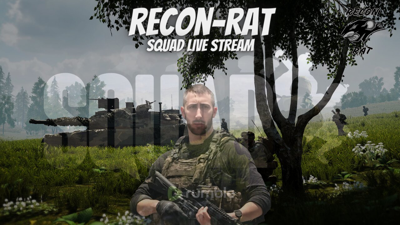 RECON-RAT - Squad! Realism Stream - Squad Up!